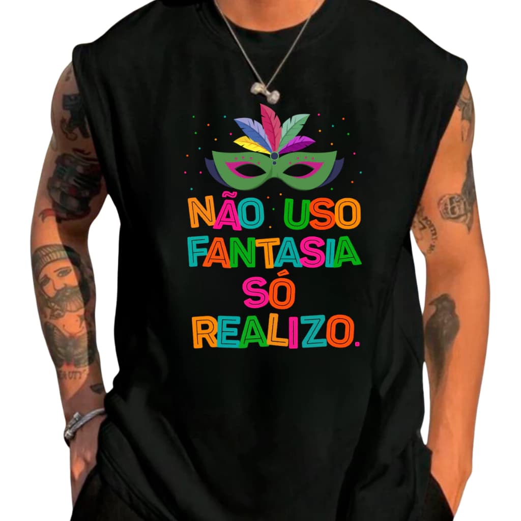 Regata Carnaval Oversized Masculina Frase Engraçada Não Uso Fantasia Só Realizo Bloquinho
